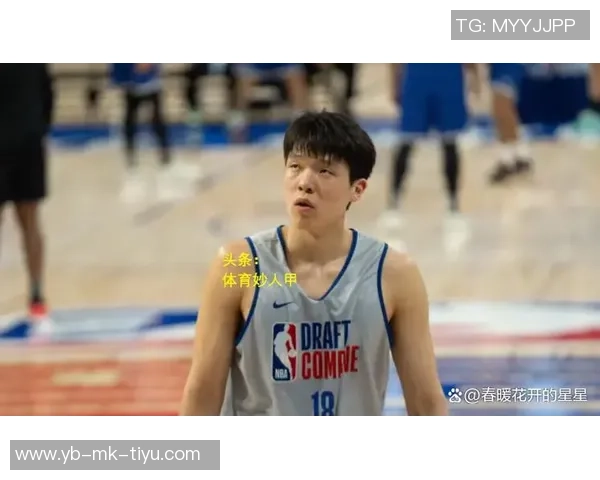 杨瀚森在开拓者G联盟中不断挑战体能锻炼适应能力提升个人竞技水平